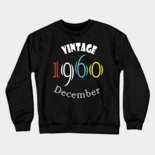 1960 Vintage December Birthday Crewneck Sweatshirt